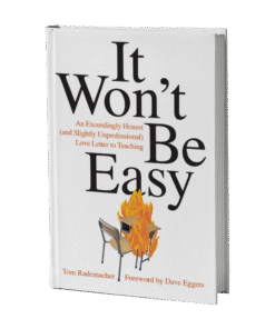 It Won't Be Easy